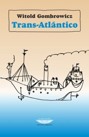 Trans-Atlántico | Witold Gombrowicz