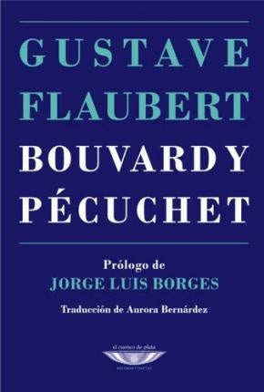Bouvard y Pécuchet. Prólogo de J.L.Borges | Gustave Flaubert