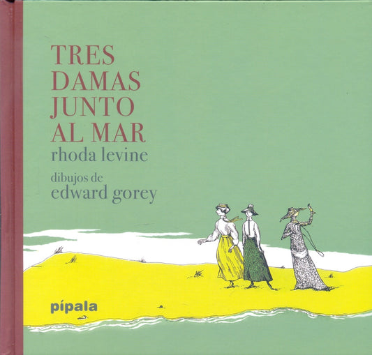 Tres damas junto al mar | Rhoda/Gorey  Edward Levine