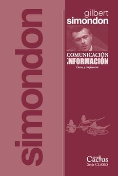 COMUNICACION E INFORMACION (CURSOS Y CONFERENCIAS) | GILBERT SIMONDON