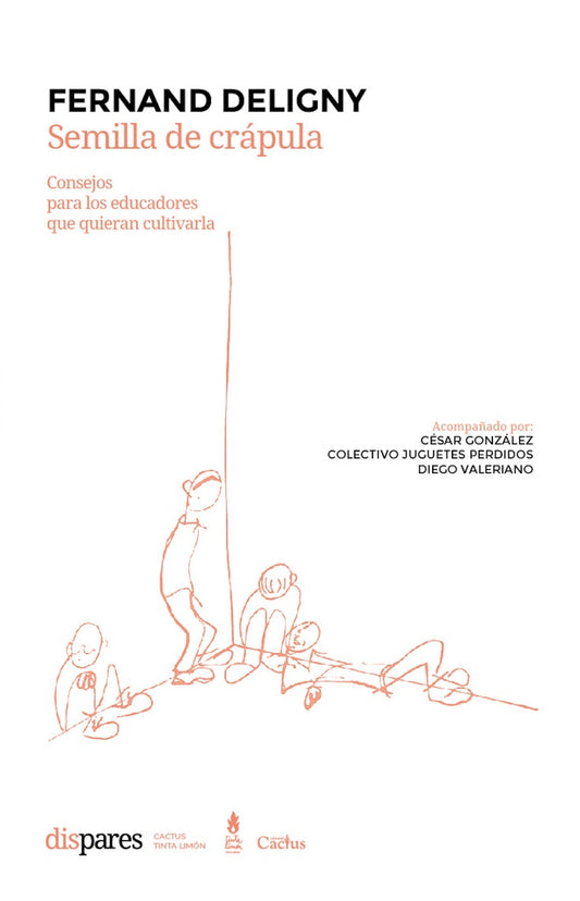 Semilla de crápula | Fernand Deligny