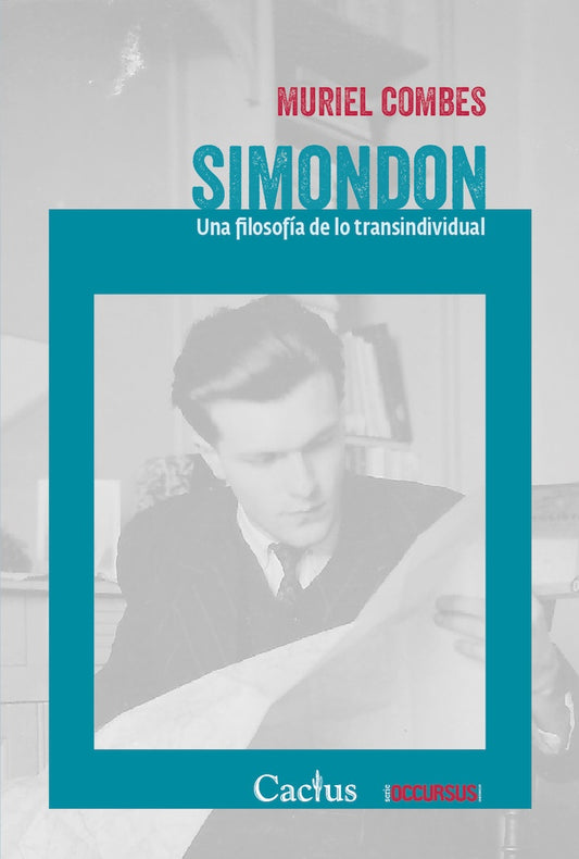 Simondon: Una filosofía de lo transindividual | Muriel Combes