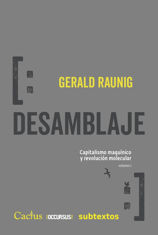 DESEMBLAJE. CAPITALISMI MAQUINICO Y REVOLUCION MOLECULAR | GERALD RAUNIG