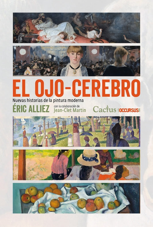 El ojo cerebro. Nuevas historias de la pintura moderna | Éric Alliez