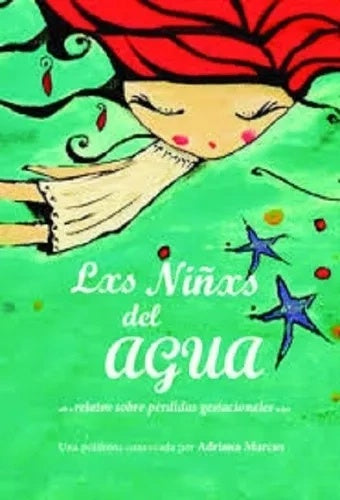 Lxs niñxs del agua. Relatos sobre pérdidas gestacionales | Adriana Marcus