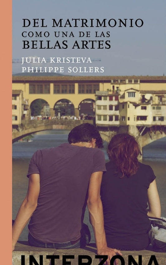 Del matrimonio como una de las bellas artes | Julia Kristeva / Philippe Sollers
