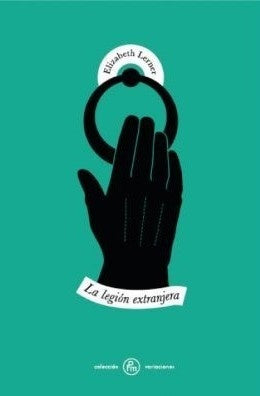La legión extranjera | Elizabeth Lerner