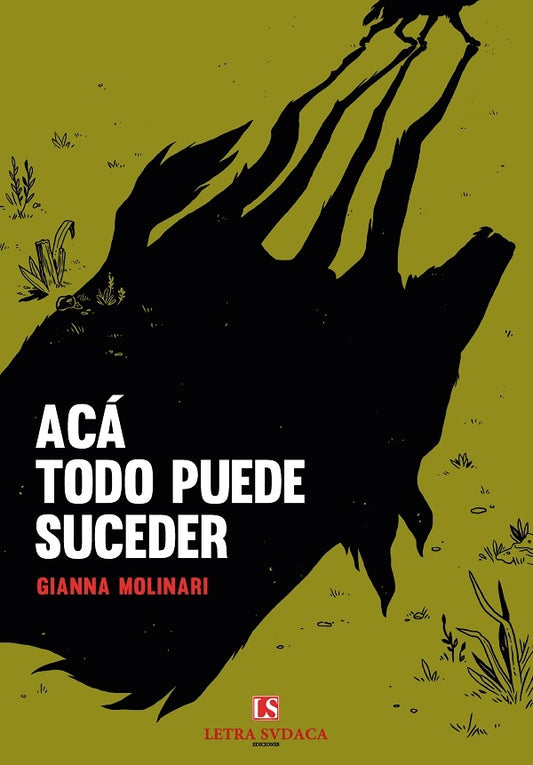 ACÁ TODO PUEDE SUCEDER | GIANNA MOLINARI