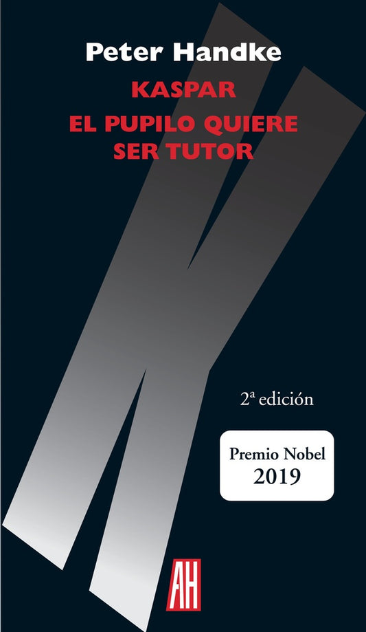 Kaspar/El pupilo quiere ser tutor | Peter Handke
