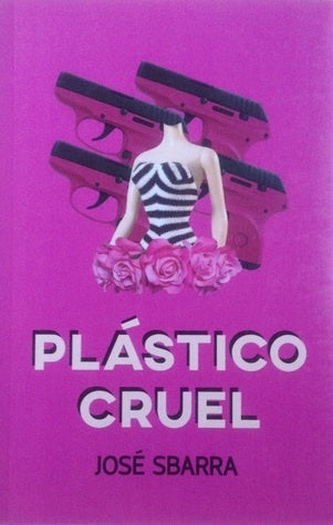 Plástico Cruel | José Sbarra
