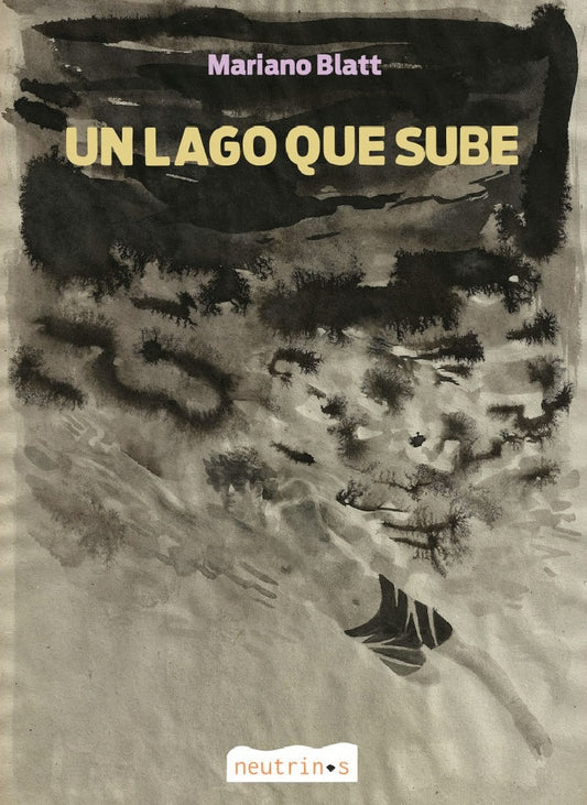 Un lago que sube | Mariano Blatt
