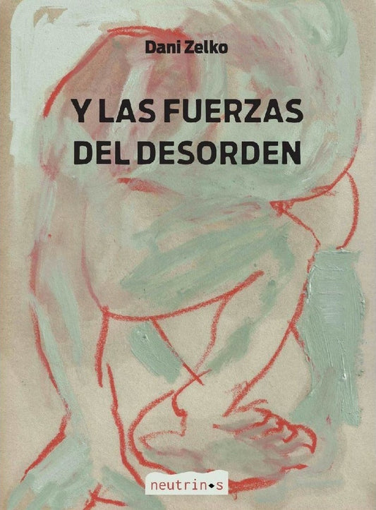 Y las fuerzas del desorden | DANI ZELKO