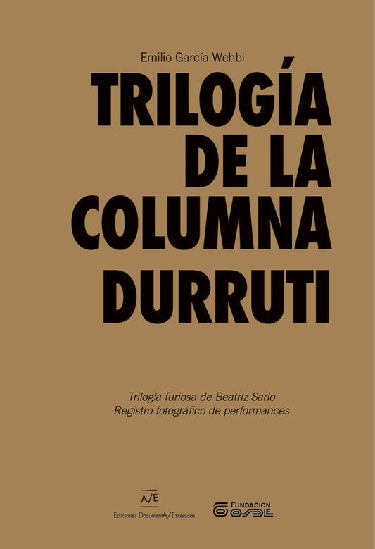TROLOGÍA DE LA COLUMNA DURRUTI | EMILIO GARCÍA WHEBI