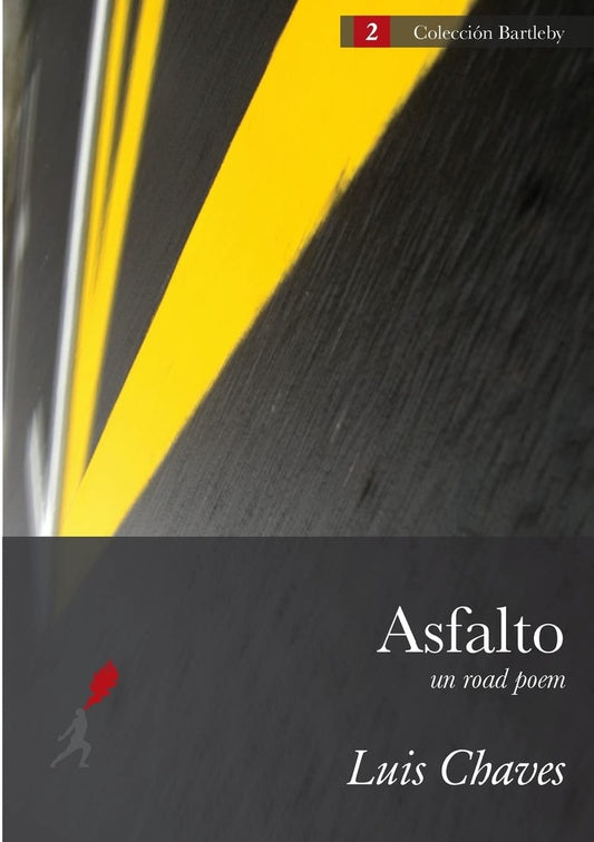 Asfalto un road poem | Luis Cháves