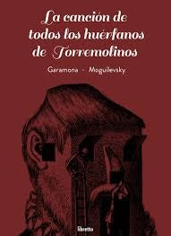 La canción de todos los huérfanos de Torremolinos | Francisco Garamona y Nicolás Moguilevsky