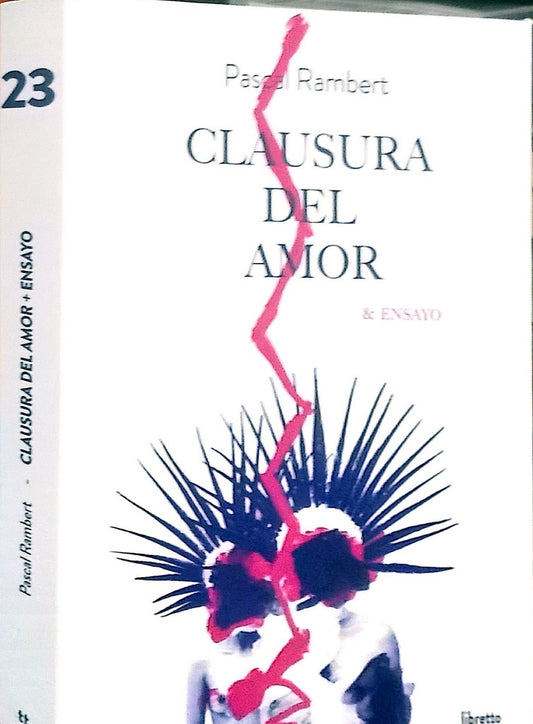 Clausura del amor & Ensayo | Pascal Rambert