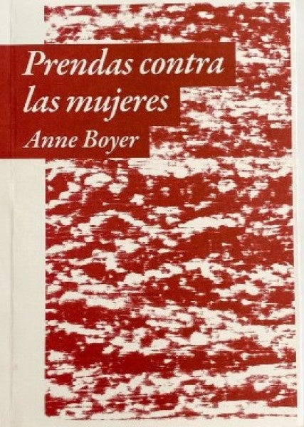 Prendas contra las mujeres | ANNE BOYER
