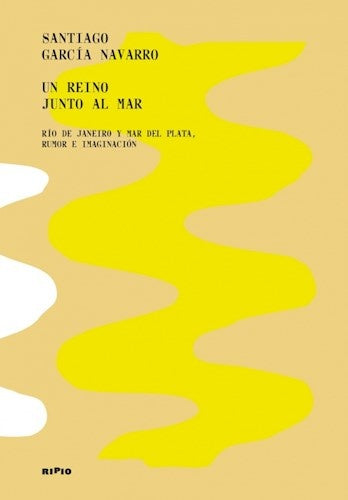 Un reino junto al mar | Santiago García Navarro