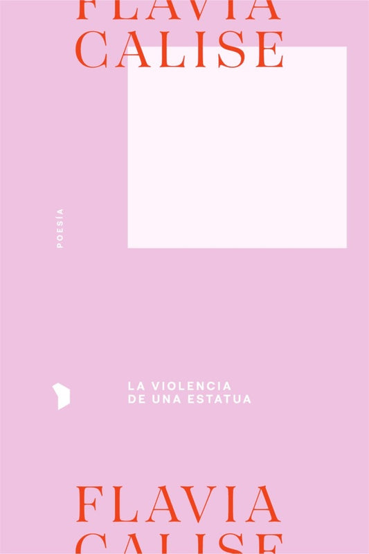 La violencia de una estatua | Flavia Calise