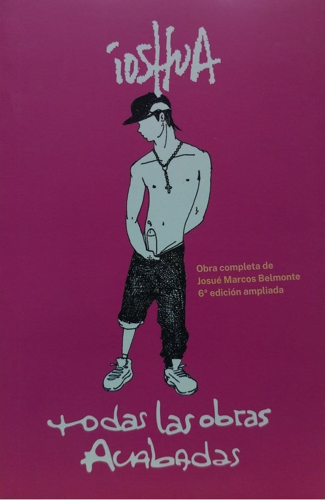 Todas las obras acabadas de Ioshua (6ª edición ampliada) | Ioshua