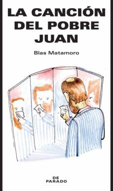 La canción del pobre Juan | Blas Matamoro