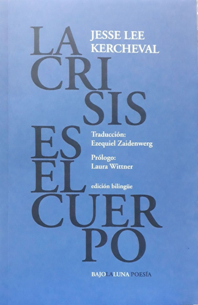 La crísis es el cuerpo | Jesse Lee Kercheval