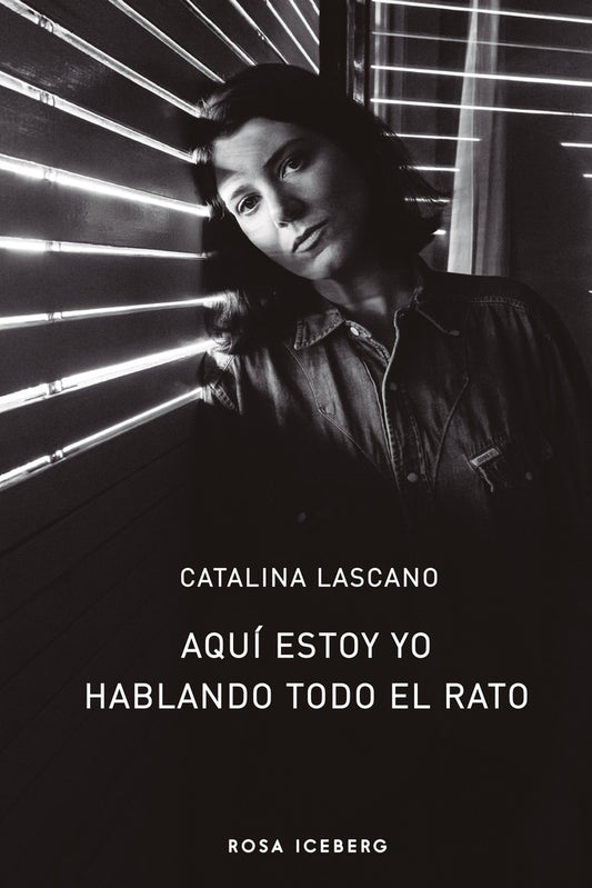 Aquí estoy yo hablando todo el rato | Catalina Lascano