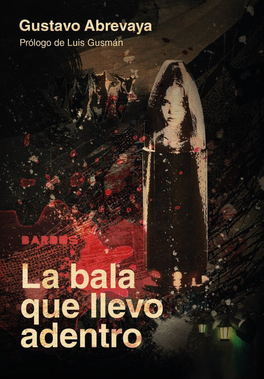 LA BALA QUE LLEVO DENTRO | GUSTAVO ABREVAYA
