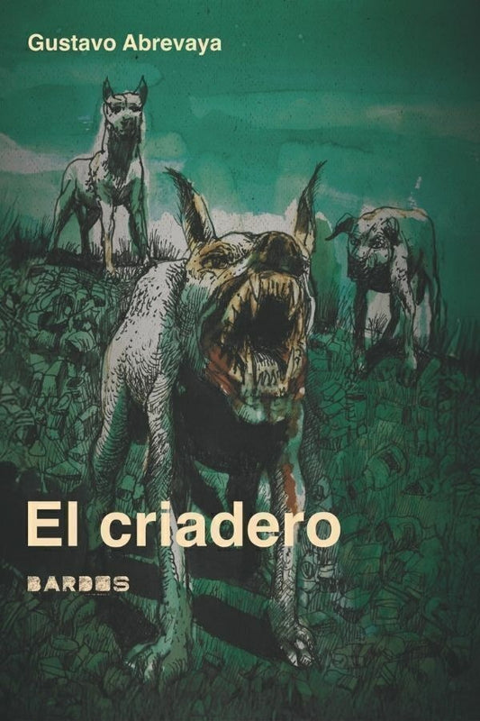 El criadero | GUSTAVO ABREVAYA