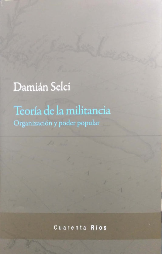 Teoría de la militancia | Damian Selci