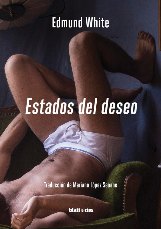 Estados del deseo | Edmund White
