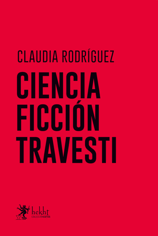 CIENCIA FICCIÓN TRAVESTI | Claudia Rodriguez