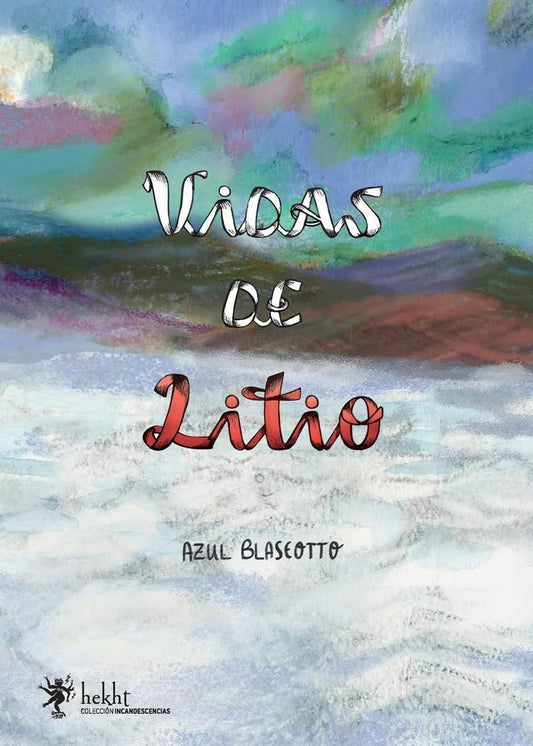 Vidas de Litio | Azul Blaseotto