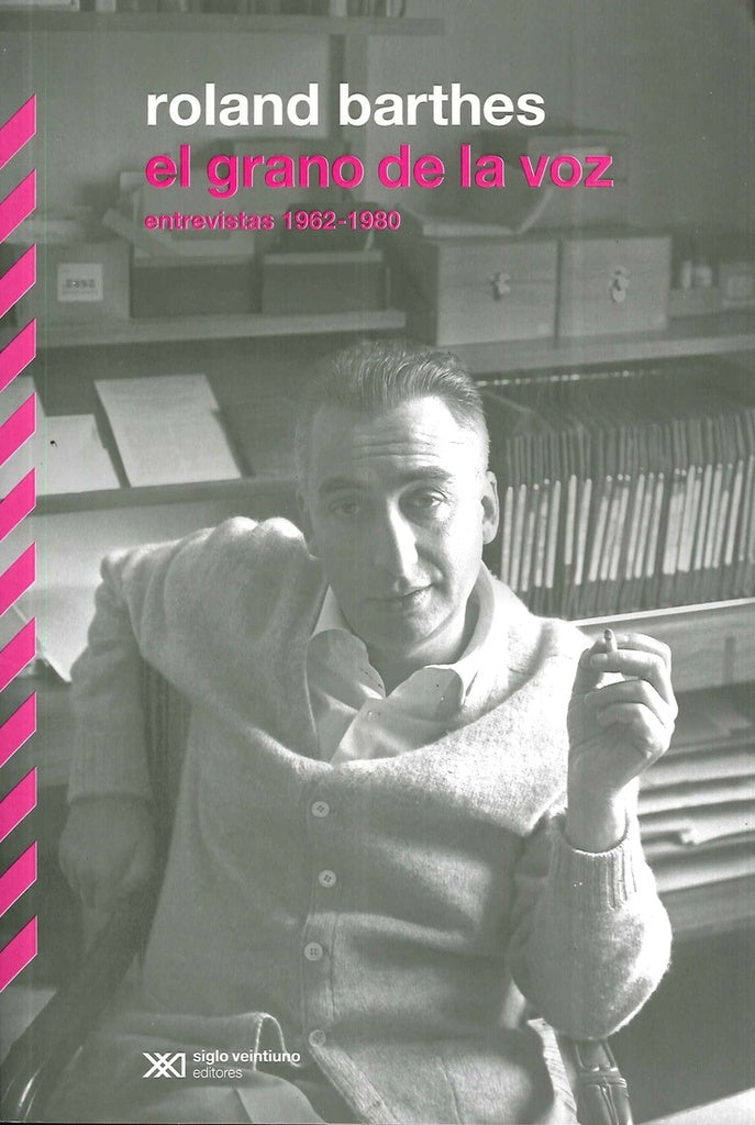 GRANO DE LA VOZ. ENTREVISTAS, 1962 - 1980, EL | ROLAND BARTHES