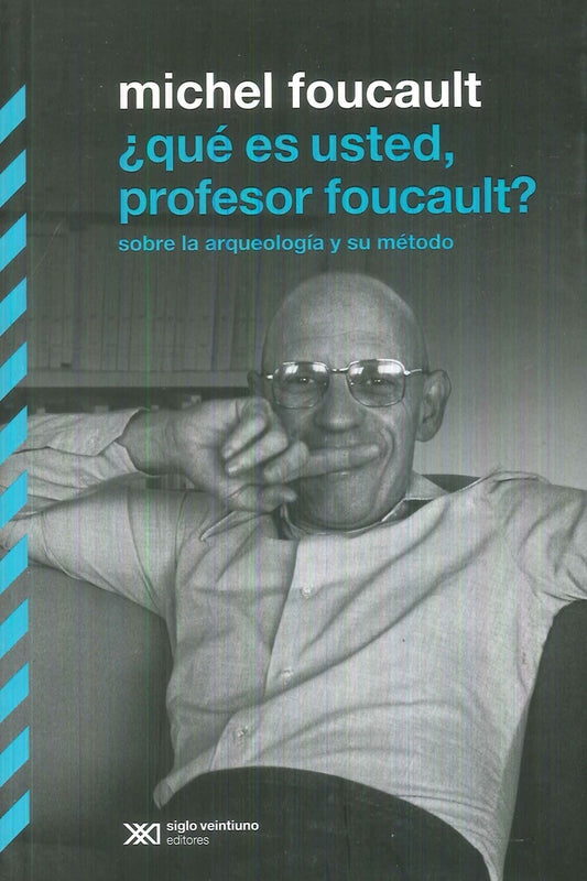 QUE ES USTED, PROFESOR FOUCAULT? | Michel Foucault
