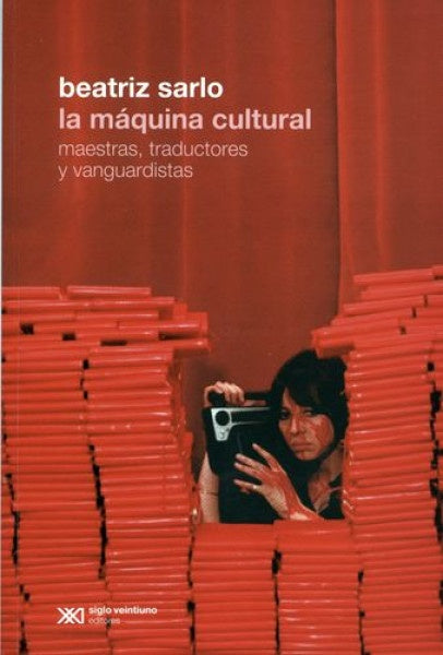 MAQUINA CULTURAL, LA | BEATRIZ SARLO