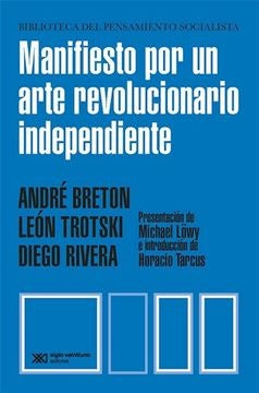MANIFIESTO POR UN ARTE REVOLUCIONARIO INDEPENDIENTE | ANDRÉ/TROTSKI  LEÓN/RIVERA  DIEGO BRETON