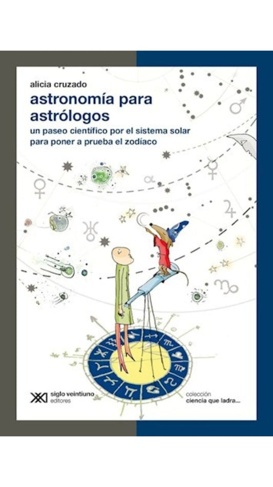 ASTRONOMÍA PARA ASTRÓLOGOS | ALICIA CRUZADO