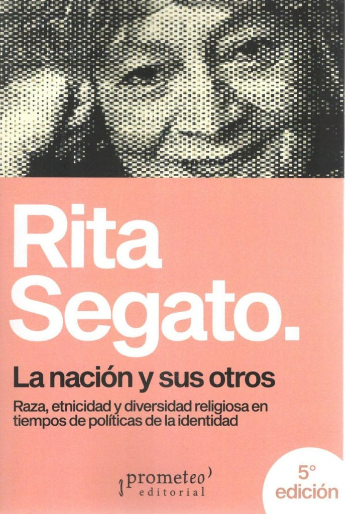 Nación y sus otros, La | Rita Segato