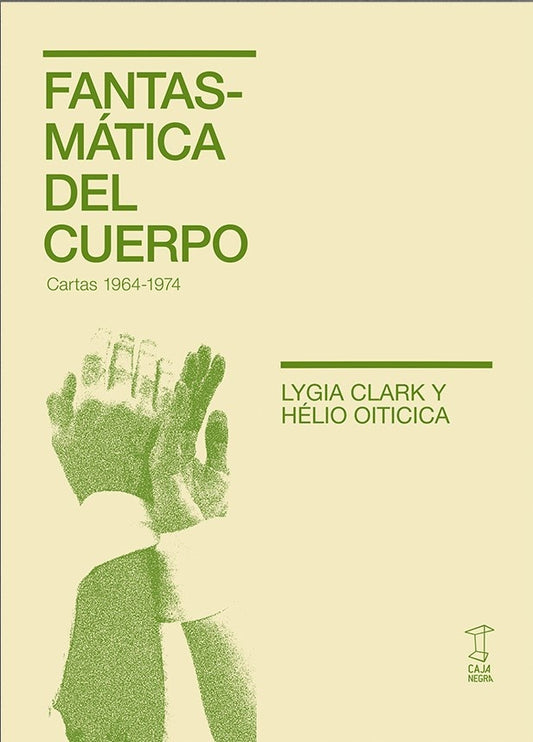 Fantasmática del cuerpo | Lygia Clark y Hélio Oiticica