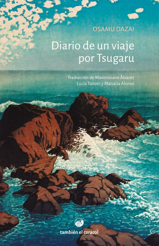 DIARIO DE UN VIAJE POR TSUGARU | OSAMU DAZAI