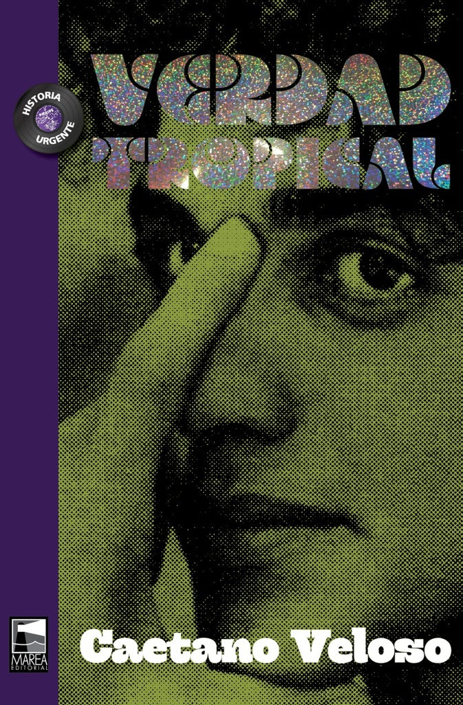 Verdad Tropical | Caetano Veloso