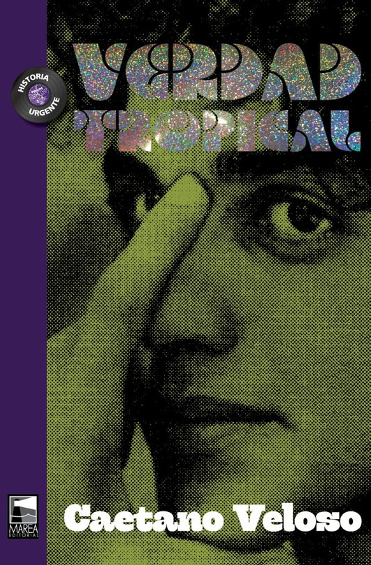 Verdad Tropical | Caetano Veloso