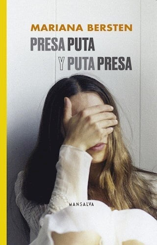 Presa puta y puta presa | Mariana Bersten