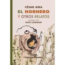 El hornero y otros relatos | CÉSAR AIRA
