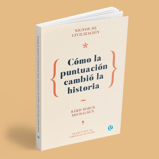 Signos de civilización. Cómo la puntuación cambió la historia | Bard Michalsen