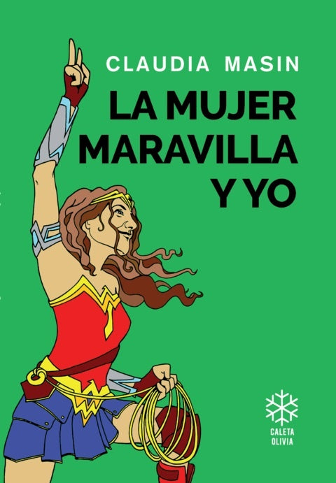 LA MUJER MARAVILLA Y YO | Claudia Massin