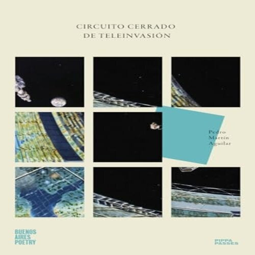 CIRCUITO CERRADO DE TELEINVASIÓN | PEDRO MARTÍN AGUILAR