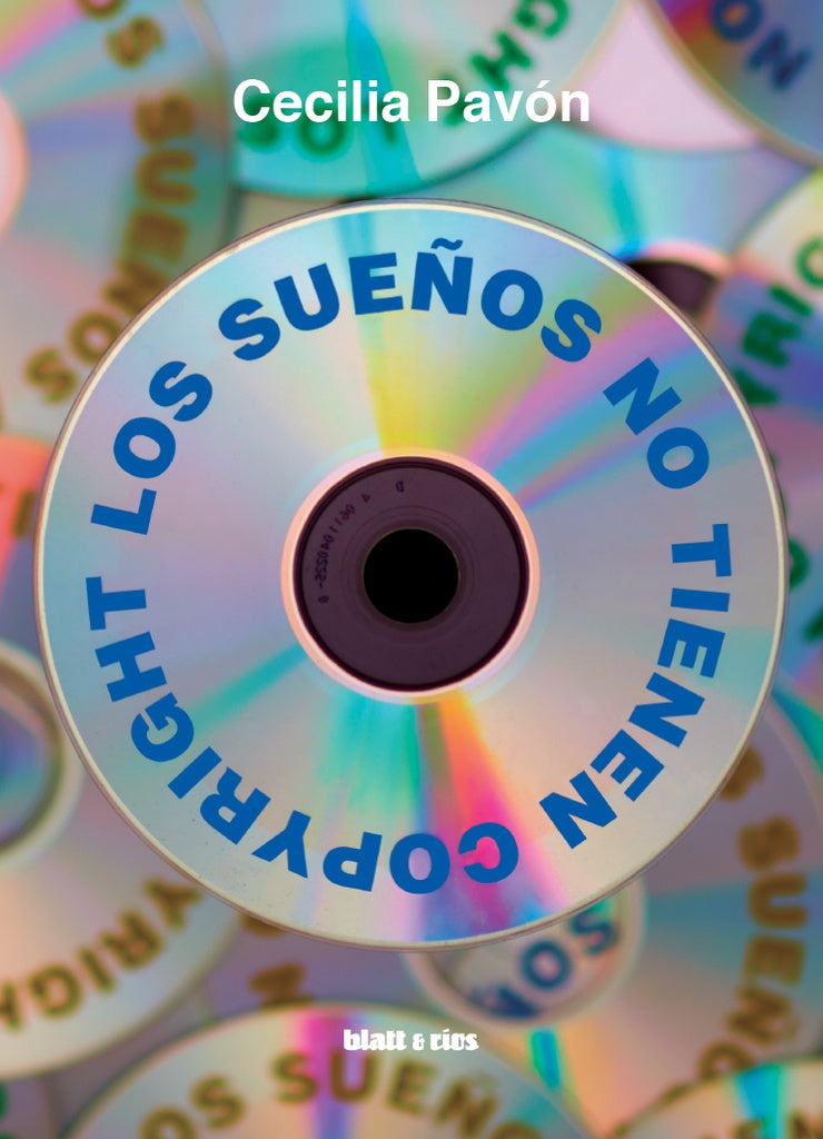 LOS SUEÑOS NO TIENEN COPYRIGHT | Cecilia Pavón