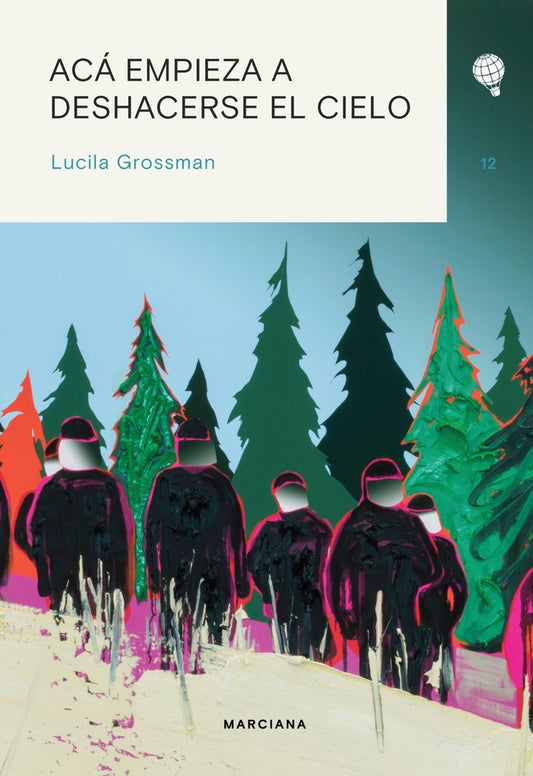 Acá empieza a deshacerse el cielo | Lucila Grossman